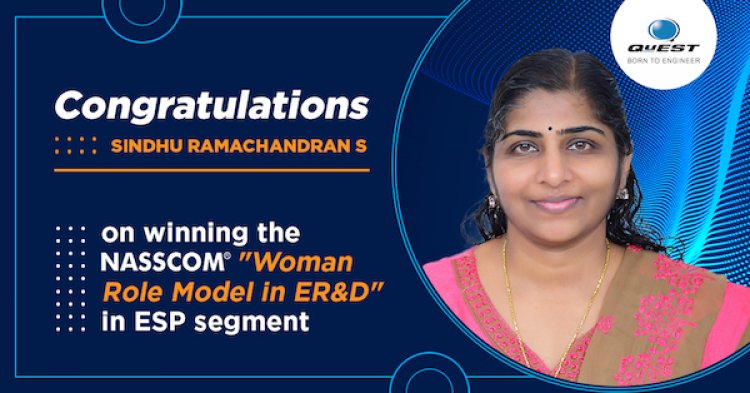 NASSCOM recognizes QuEST Global’s Sindhu Ramachandran as a Woman Role Model in ER&D.